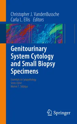 Cytologie du système génito-urinaire et petits échantillons de biopsie - Genitourinary System Cytology and Small Biopsy Specimens