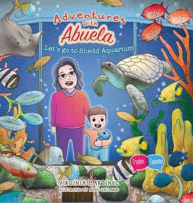 Aventures avec Abuela : Allons à l'aquarium Shedd - Adventures with Abuela: Let's go to Shedd Aquarium