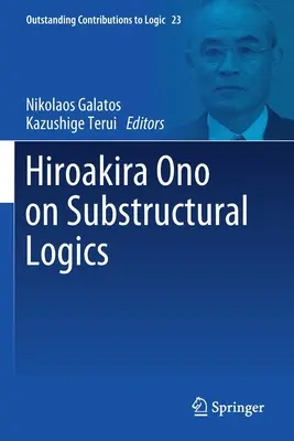 Hiroakira Ono sur les logiques sous-structurelles - Hiroakira Ono on Substructural Logics