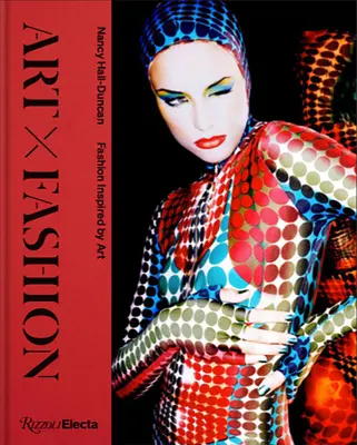 Art X Fashion : La mode inspirée par l'art - Art X Fashion: Fashion Inspired by Art