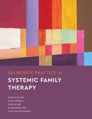 La pratique délibérée dans la thérapie familiale systémique - Deliberate Practice in Systemic Family Therapy