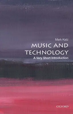 Musique et technologie : Une très courte introduction - Music and Technology: A Very Short Introduction