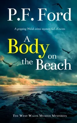 UN CORPS SUR LA PLAGE un roman policier gallois captivant et plein de rebondissements - A BODY ON THE BEACH a gripping Welsh crime mystery full of twists