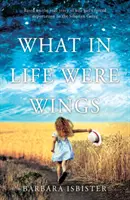 Qu'est-ce que les ailes dans la vie ? - What in Life Were Wings