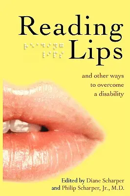 Lire sur les lèvres et autres moyens de surmonter un handicap - Reading Lips and Other Ways to Overcome a Disability