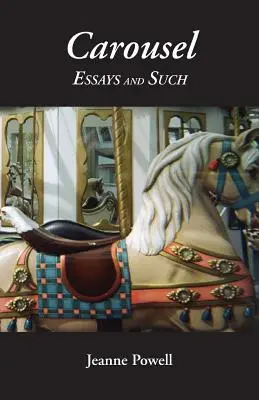 Essais de carrousel et autres - Carousel Essays and Such