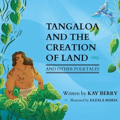 Tangaloa et la création de la terre - Tangaloa and The Creation of Land