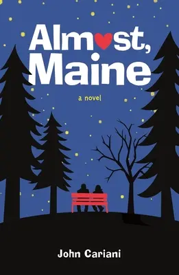 Presque, Maine - Almost, Maine