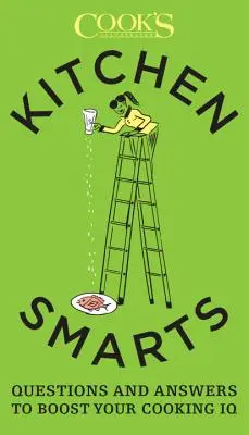 Kitchen Smarts : Questions et réponses pour booster votre QI culinaire - Kitchen Smarts: Questions and Answers to Boost Your Cooking IQ