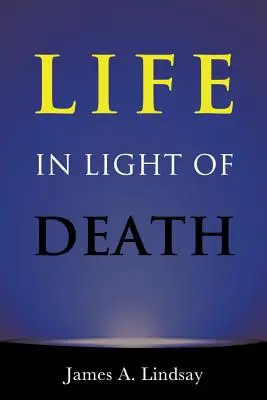 La vie à la lumière de la mort - Life in Light of Death