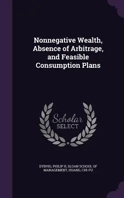 Richesse négative, absence d'arbitrage et plans de consommation réalisables - Nonnegative Wealth, Absence of Arbitrage, and Feasible Consumption Plans