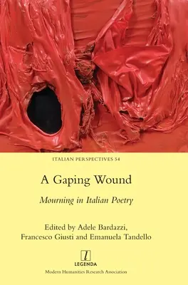 Une blessure béante : Le deuil dans la poésie italienne - A Gaping Wound: Mourning in Italian Poetry