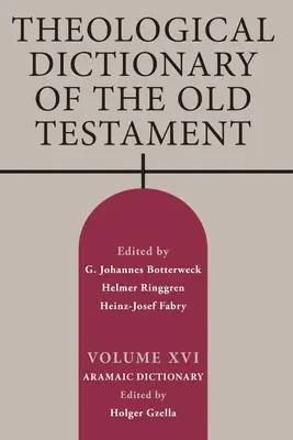 Dictionnaire théologique de l'Ancien Testament, Volume XVI - Theological Dictionary of the Old Testament, Volume XVI