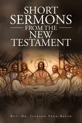 Sermons courts du Nouveau Testament - Short Sermons from the New Testament