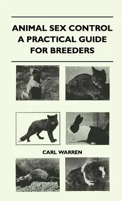 Contrôle du sexe des animaux - Guide pratique pour les éleveurs - Animal Sex Control - A Practical Guide For Breeders