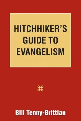 Guide d'évangélisation de l'auto-stoppeur - Hitchhiker's Guide to Evangelism