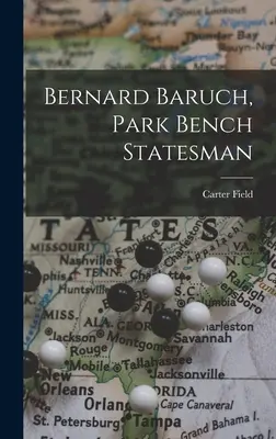 Bernard Baruch, homme d'État des bancs publics - Bernard Baruch, Park Bench Statesman