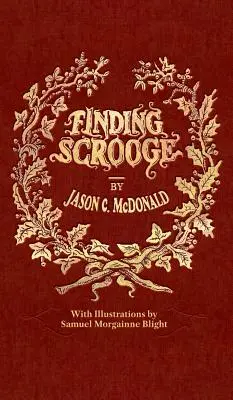 A la recherche de Scrooge : ou un autre conte de Noël - Finding Scrooge: or Another Christmas Carol
