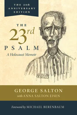 Le 23e psaume, une mémoire de l'Holocauste - The 23rd Psalm, a Holocaust Memoir