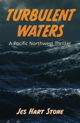 Turbulent Waters : Un thriller du nord-ouest du Pacifique - Turbulent Waters: A Pacific Northwest Thriller