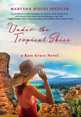 Sous les cieux tropicaux : un roman de Kate Grace - Under the Tropical Skies: a Kate Grace novel