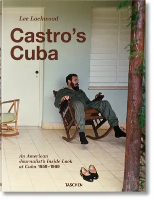 Lee Lockwood. Le Cuba de Castro. 1959-1969 - Lee Lockwood. Castro's Cuba. 1959-1969