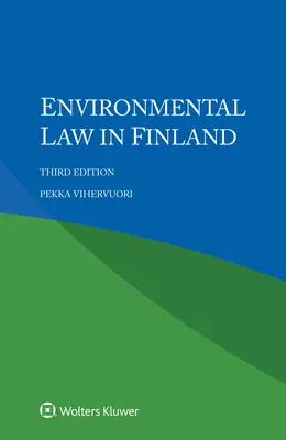 Le droit de l'environnement en Finlande - Environmental Law in Finland