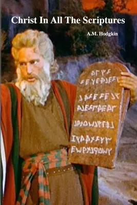 Le Christ dans toutes les Écritures - Christ In All The Scriptures