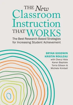 Le nouvel enseignement en classe qui fonctionne : Les meilleures stratégies fondées sur la recherche pour améliorer les résultats des élèves - The New Classroom Instruction That Works: The Best Research-Based Strategies for Increasing Student Achievement