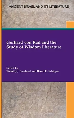 Gerhard von Rad et l'étude de la littérature de sagesse - Gerhard von Rad and the Study of Wisdom Literature