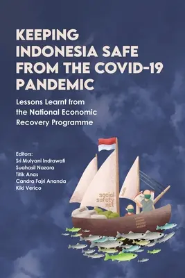 Protéger l'Indonésie de la pandémie de COVID-19 : Leçons tirées du programme national de relance économique - Keeping Indonesia Safe from the COVID-19 Pandemic: Lessons Learnt from the National Economic Recovery Programme