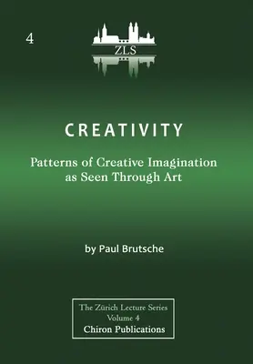 Créativité : Les schémas de l'imagination créatrice vus à travers l'art [ZLS Edition] - Creativity: Patterns of Creative Imagination as Seen Through Art [ZLS Edition]