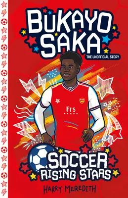 Étoiles montantes du football : Bukayo Saka - Soccer Rising Stars: Bukayo Saka