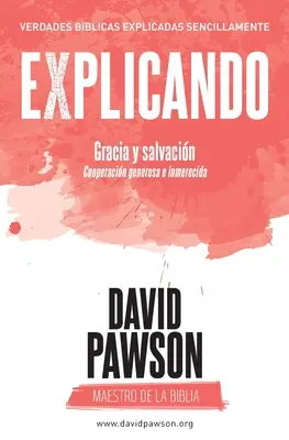 EXPLICATION DE LA GRÂCE ET DU SAUVETAGE : une coopération généreuse et non méritée - EXPLICANDO Gracia y salvacin: Cooperacin generosa e inmerecida