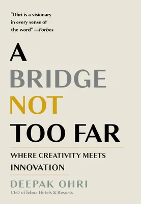 Un pont pas trop loin : Quand la créativité rencontre l'innovation - A Bridge Not Too Far: Where Creativity Meets Innovation