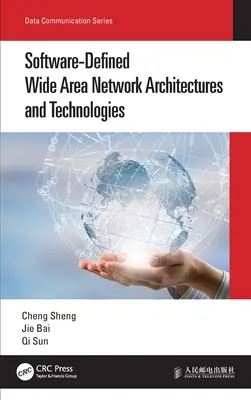 Architectures et technologies des réseaux étendus définis par logiciel - Software-Defined Wide Area Network Architectures and Technologies