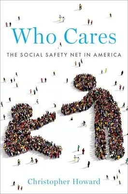 Who Cares : Le filet de sécurité sociale en Amérique - Who Cares: The Social Safety Net in America