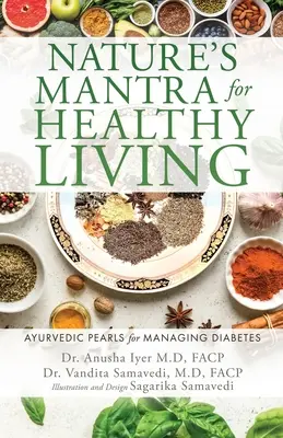 Le mantra de la nature pour une vie saine : Perles ayurvédiques pour la gestion du diabète - Nature's Mantra for Healthy Living: Ayurvedic Pearls for Managing Diabetes