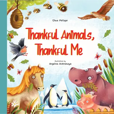 Animaux reconnaissants, moi reconnaissant - Thankful Animals, Thankful Me