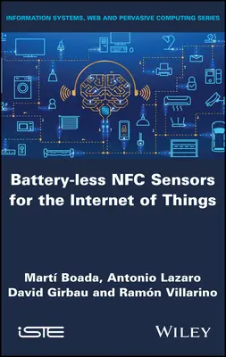Capteurs Nfc sans batterie pour l'internet des objets - Battery-Less Nfc Sensors for the Internet of Things
