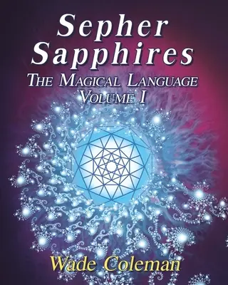 Sepher Sapphires Volume 1 : Gematria hébraïque - Sepher Sapphires Volume 1: Hebrew Gematria