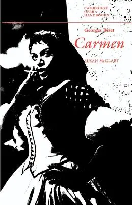Georges Bizet : Carmen - Georges Bizet: Carmen