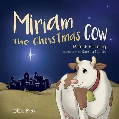 Miriam la vache de Noël - Miriam the Christmas Cow