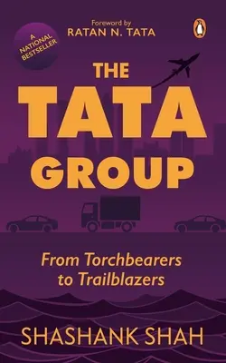 Le groupe Tata : Des porteurs de flambeau aux pionniers - The Tata Group: From Torchbearers to Trailblazers