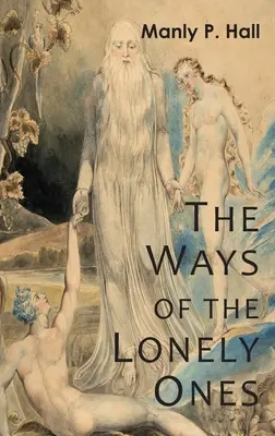 Les voies des solitaires : Un recueil d'allégories mystiques - The Ways of the Lonely Ones: A Collection of Mystical Allegories