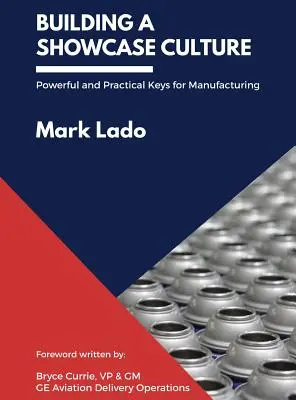 Construire une culture de la vitrine : Des clés puissantes et pratiques pour la fabrication - Building a Showcase Culture: Powerful and Practical Keys for Manufacturing