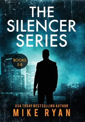 Série Silencieux Livres 5-8 - The Silencer Series Books 5-8