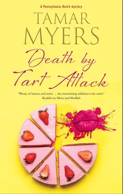 La mort par attaque de tarte - Death by Tart Attack