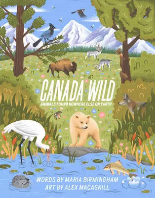 Canada Wild : Des animaux que l'on ne trouve nulle part ailleurs sur Terre - Canada Wild: Animals Found Nowhere Else on Earth