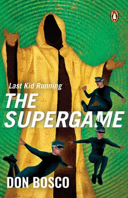 Le dernier à courir : Le Superjeu - Last Kid Running: The Supergame